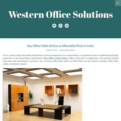 Buy Office Table Online at Affordable Price in India – Western Office Solutions