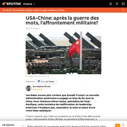 USA-Chine: après la guerre des mots, l’affrontement militaire? - 26.03.2021, Sputnik France