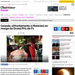 Canada: affrontements à Montréal entre groupes radicaux et policiers en marge du GP
