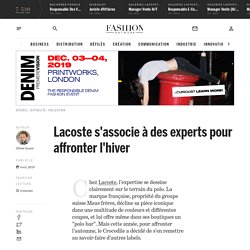 Lacoste s'associe à des experts pour affronter l'hiver - Actualité : collection (#1141288)