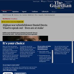 Afghan war whistleblower Daniel Davis: 'I had to speak out – lives are at stake'