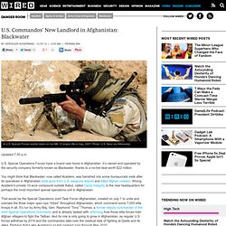 U.S. Commandos' New Landlord in Afghanistan: Blackwater