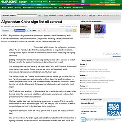 Afghanistan, China sign first oil contract