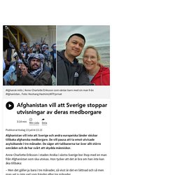 Afghanistan vill att Sverige stoppar utvisningar av deras medborgare - Radio Sweden på lätt svenska