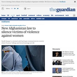 New Afghanistan law to silence victims of violence against women