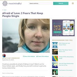 Afraid of Love: 2 Fears That Keep People Single