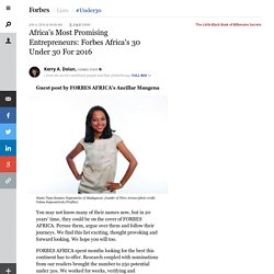 Africa's Most Promising Entrepreneurs: Forbes Africa's 30 Under 30 For 2016