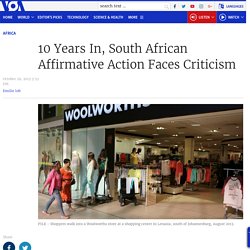 10 Years In, South African Affirmative Action Faces Criticism