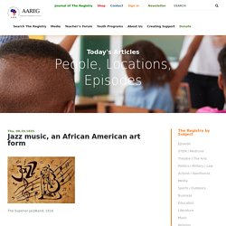 Jazz music, an African American art form - African American Registry