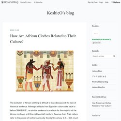 How Are African Clothes Related to Their Culture?