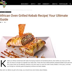African Oven Grilled Kebab Recipe