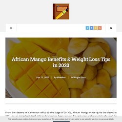 African Mango Benefits & Weight Loss Tips in 2020