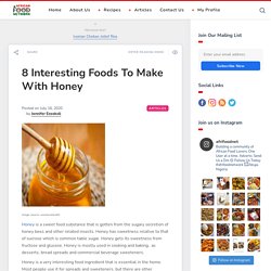 8 Interesting Foods To Make With Honey