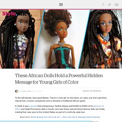 These African Dolls Hold a Powerful Hidden Message for Young Girls of Color - Mic