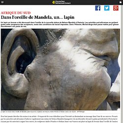 Dans l'oreille de Mandela, un... lapin