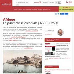 Afrique - La parenthèse coloniale (1880-1960)