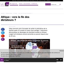 Afrique : vers la fin des dictateurs ?