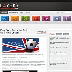 Keep Your Eye on the Ball … 3D in After Effects - Layers Magazine