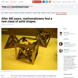 After 400 years, mathematicians find a new class of solid shapes