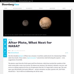 After Pluto, What Next for NASA?
