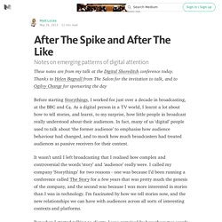 After The Spike and After The Like — A Brief History of Attention