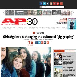 Girls Against is changing the culture of ‘gig groping’ - Features