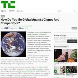 How Do You Go Global Against Clones And Competitors?