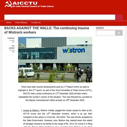 BACKS AGAINST THE WALLS: The continuing trauma of Wistron’s workers
