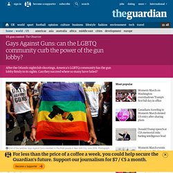 Gays Against Guns: can LGBTQ community curb the gun lobby?