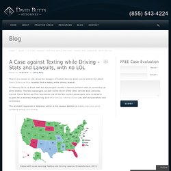 A Case against Texting while Driving – Stats and Lawsuits, with no LOL