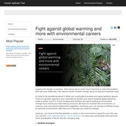 Fight against global warming and more with environmental careers