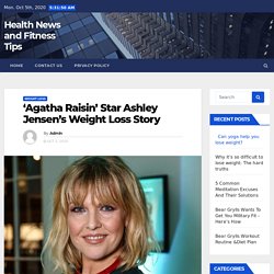 'Agatha Raisin' Star Ashley Jensen's Weight Loss Story