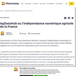 PLEINCHAMP 27/02/20 AgDataHub ou l’indépendance numérique agricole de la France