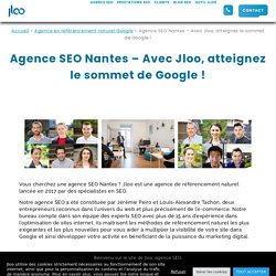 Jloo I Agence SEO Nantes. Visez le sommet de Google !
