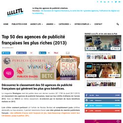 Top 50 des agences de publicité françaises les plus riches