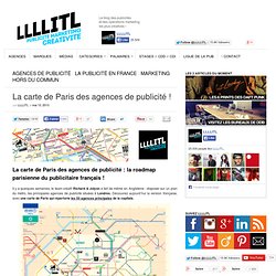 La carte de Paris des agences de publicité
