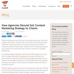 How Agencies Should Sell Content Marketing Strategy to Clients