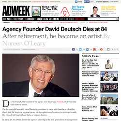 Agency Founder David Deutsch Dies at 84