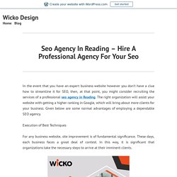 Seo Agency In Reading – Hire A Professional Agency For Your Seo – Wicko Design