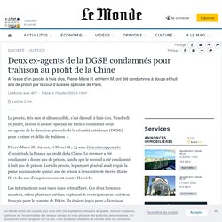 Le Monde - Juillet 2020 - Deux ex-agents de la DGSE condamnés pour trahison au profit de la Chine