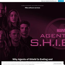 Why Agents of Shield Is Ending and Everything Else You Need to Know
