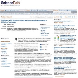 Treatment with vitamin C dissolves toxic protein aggregates in Alzheimer's disease