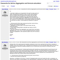 cassandra-user - Cassandra for Ad-hoc Aggregation and formula calculation