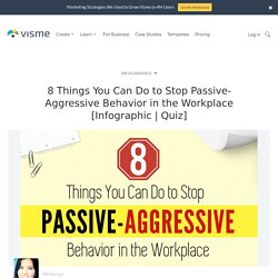 8 Things to Stop Passive-Aggressive Behavior in Workplace