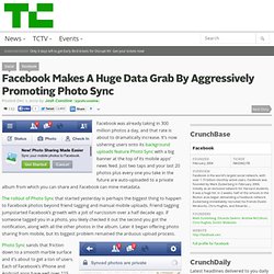 Facebook Makes A Huge Data Grab By Aggressively Promoting Photo Sync