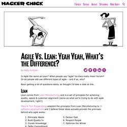 Agile Vs. Lean: Yeah Yeah, What’s the Difference? « The Hacker Chick Blog