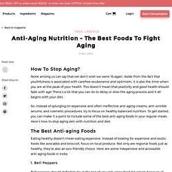 Get to Learn about the Anti-Ageing Foods in-depth at Setu