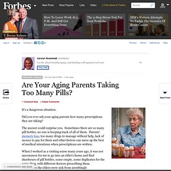 Are Your Aging Parents Taking Too Many Pills?