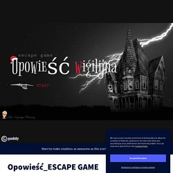 Opowieść_ESCAPE GAME by Agnieszka Ptasiewicz on Genially