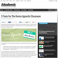 5 Tools For The Device Agnostic Classroom